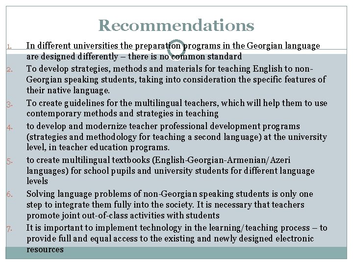 Recommendations 1. 2. 3. 4. 5. 6. 7. In different universities the preparation programs Recommendations 1. 2. 3. 4. 5. 6. 7. In different universities the preparation programs