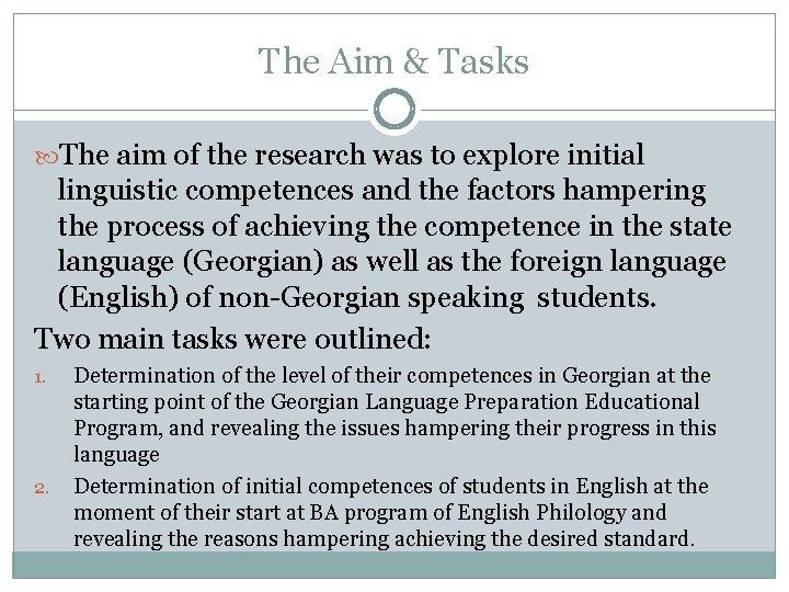 The Aim & Tasks The aim of the research was to explore initial linguistic The Aim & Tasks The aim of the research was to explore initial linguistic