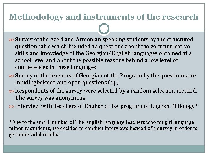 Methodology and instruments of the research Survey of the Azeri and Armenian speaking students