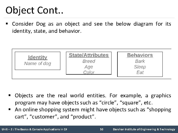 Object Cont. . § Consider Dog as an object and see the below diagram Object Cont. . § Consider Dog as an object and see the below diagram