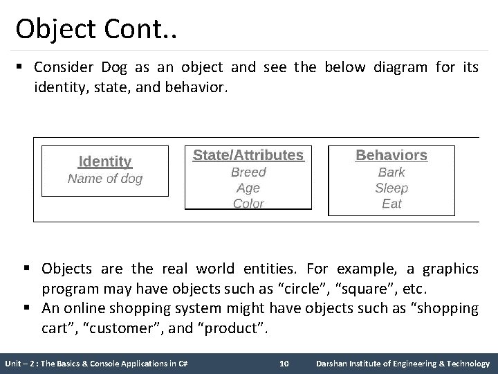 Object Cont. . § Consider Dog as an object and see the below diagram