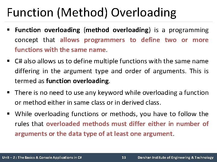 Function (Method) Overloading § Function overloading (method overloading) is a programming concept that allows Function (Method) Overloading § Function overloading (method overloading) is a programming concept that allows