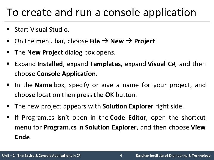 To create and run a console application § Start Visual Studio. § On the To create and run a console application § Start Visual Studio. § On the
