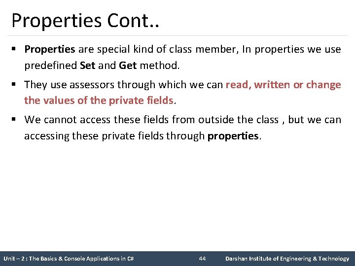 Properties Cont. . § Properties are special kind of class member, In properties we Properties Cont. . § Properties are special kind of class member, In properties we