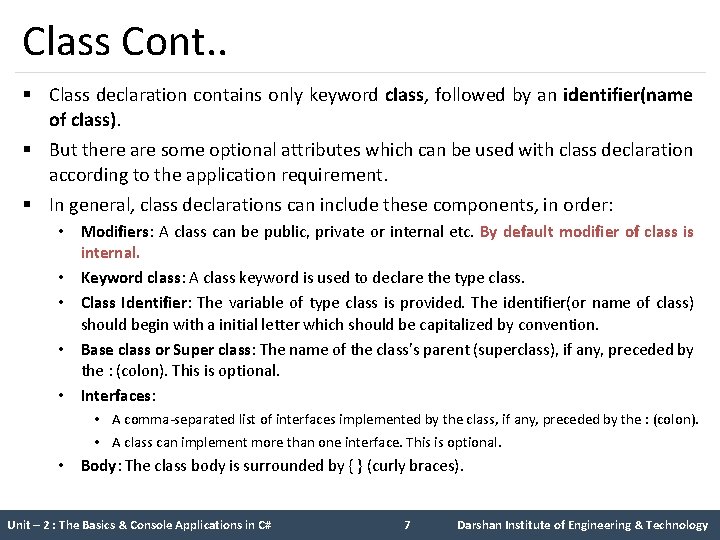 Class Cont. . § Class declaration contains only keyword class, followed by an identifier(name Class Cont. . § Class declaration contains only keyword class, followed by an identifier(name