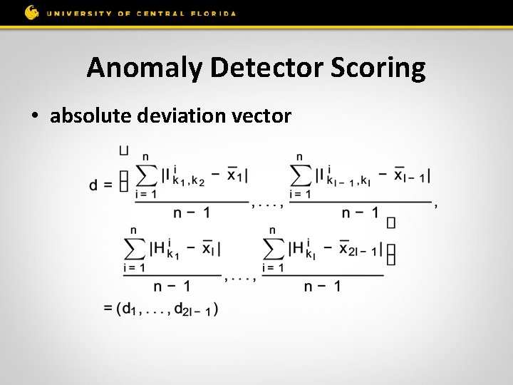 Anomaly Detector Scoring • absolute deviation vector 