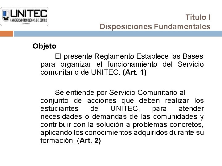 Título I Disposiciones Fundamentales Objeto El presente Reglamento Establece las Bases para organizar el