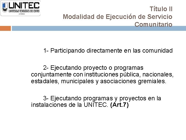 Título II Modalidad de Ejecución de Servicio Comunitario 1 - Participando directamente en las