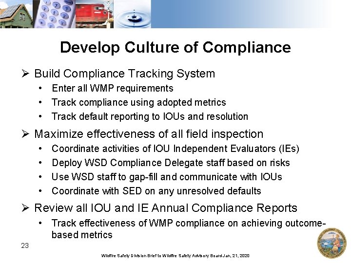 Develop Culture of Compliance Ø Build Compliance Tracking System • Enter all WMP requirements