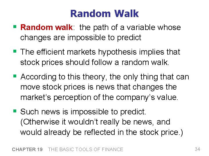 Random Walk § Random walk: the path of a variable whose changes are impossible