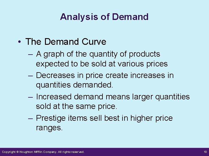 Analysis of Demand • The Demand Curve – A graph of the quantity of
