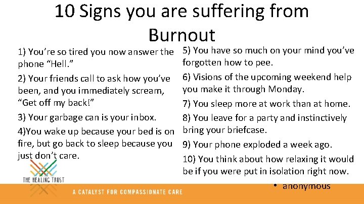 10 Signs you are suffering from Burnout 1) You’re so tired you now answer