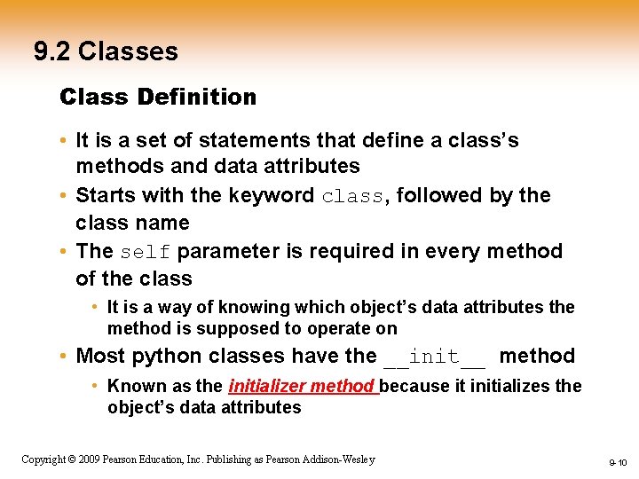 9. 2 Classes Class Definition • It is a set of statements that define 9. 2 Classes Class Definition • It is a set of statements that define