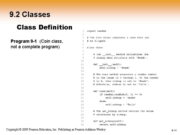 9. 2 Classes Class Definition Program 9 -1 (Coin class, not a complete program) 9. 2 Classes Class Definition Program 9 -1 (Coin class, not a complete program)