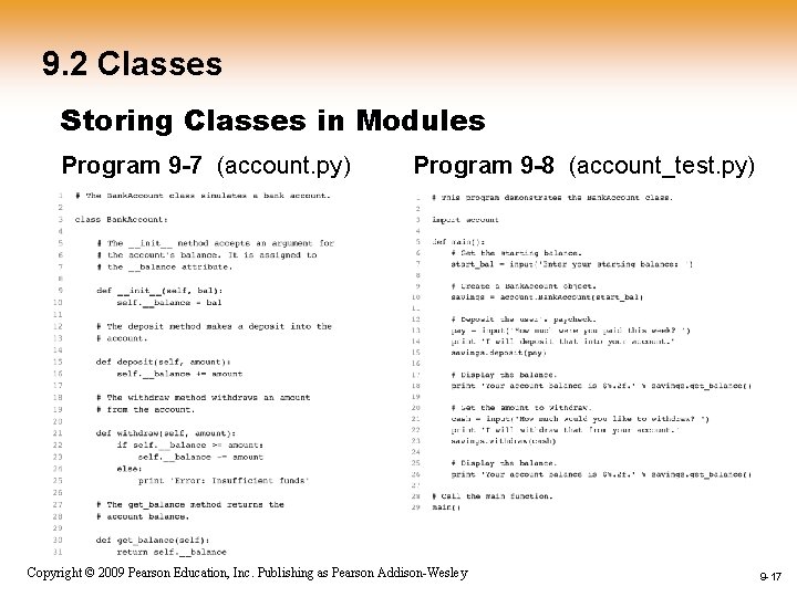 9. 2 Classes Storing Classes in Modules Program 9 -7 (account. py) Program 9 9. 2 Classes Storing Classes in Modules Program 9 -7 (account. py) Program 9