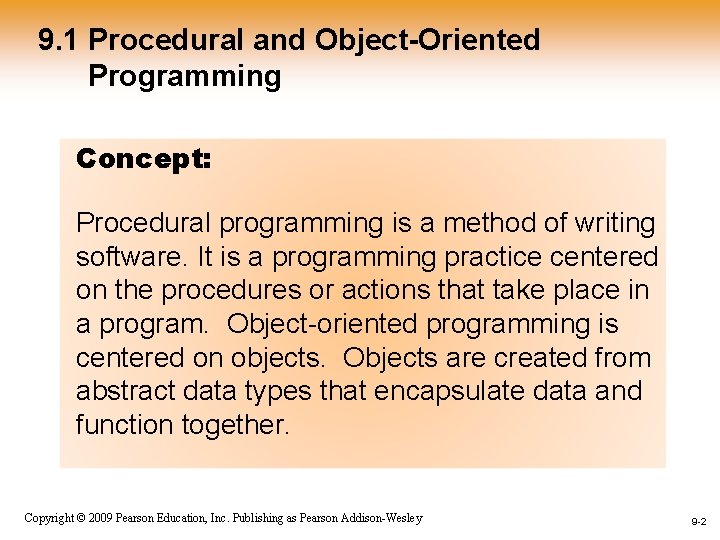 9. 1 Procedural and Object-Oriented Programming Concept: Procedural programming is a method of writing 9. 1 Procedural and Object-Oriented Programming Concept: Procedural programming is a method of writing