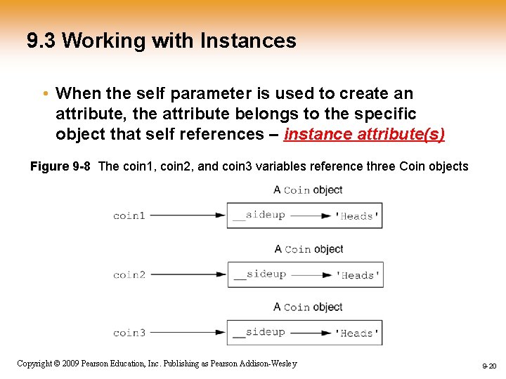 9. 3 Working with Instances • When the self parameter is used to create 9. 3 Working with Instances • When the self parameter is used to create