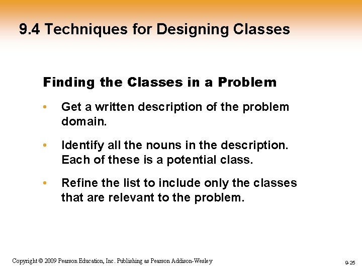 9. 4 Techniques for Designing Classes Finding the Classes in a Problem • Get 9. 4 Techniques for Designing Classes Finding the Classes in a Problem • Get