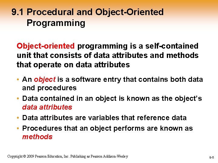 9. 1 Procedural and Object-Oriented Programming Object-oriented programming is a self-contained unit that consists 9. 1 Procedural and Object-Oriented Programming Object-oriented programming is a self-contained unit that consists
