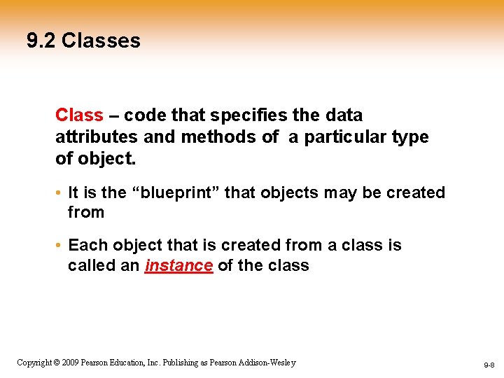 9. 2 Classes Class – code that specifies the data attributes and methods of 9. 2 Classes Class – code that specifies the data attributes and methods of