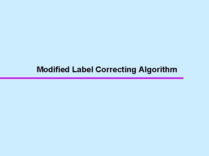 Modified Label Correcting Algorithm 
