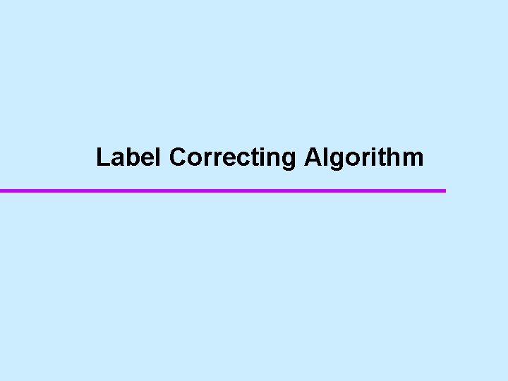 Label Correcting Algorithm 