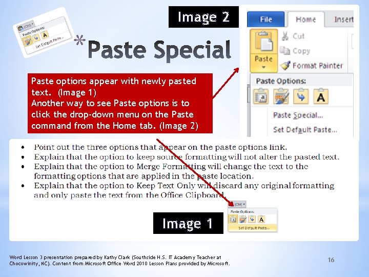 Image 2 * Paste options appear with newly pasted text. (Image 1) Another way