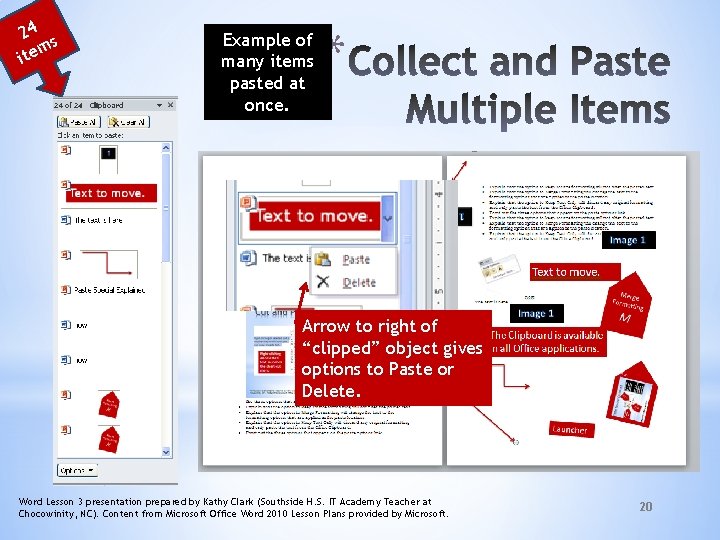 24 s m ite Example of many items pasted at once. * Arrow to