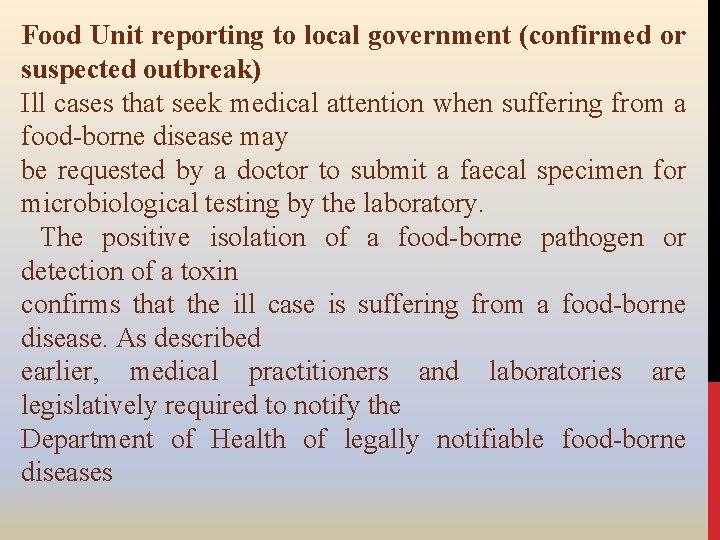 Food Unit reporting to local government (confirmed or suspected outbreak) Ill cases that seek