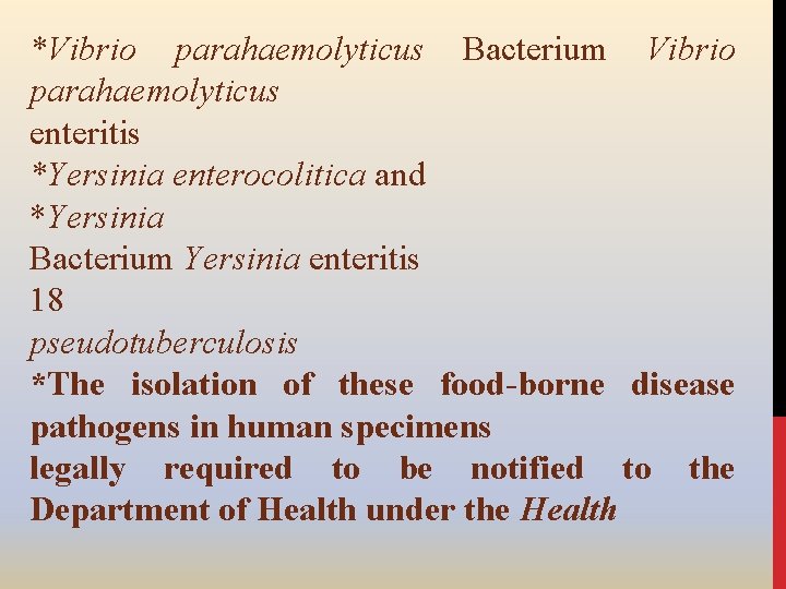 *Vibrio parahaemolyticus Bacterium Vibrio parahaemolyticus enteritis *Yersinia enterocolitica and *Yersinia Bacterium Yersinia enteritis 18