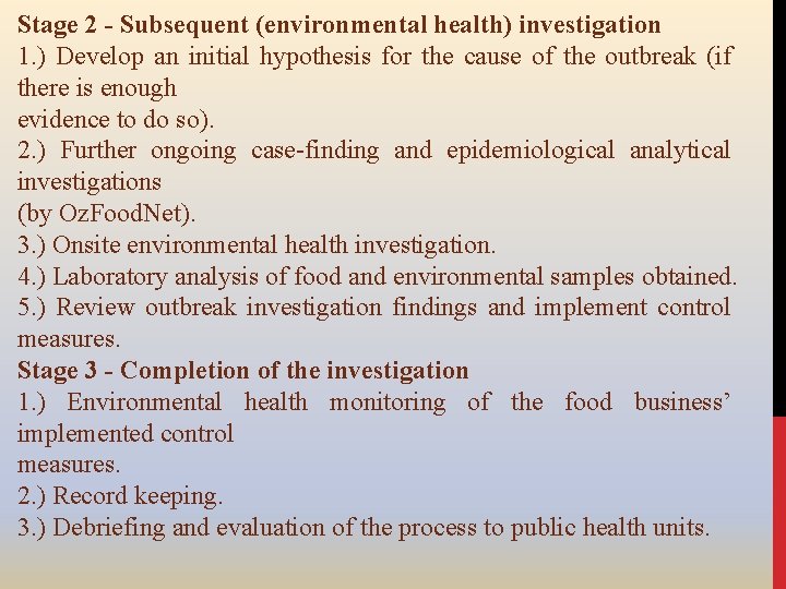 Stage 2 - Subsequent (environmental health) investigation 1. ) Develop an initial hypothesis for