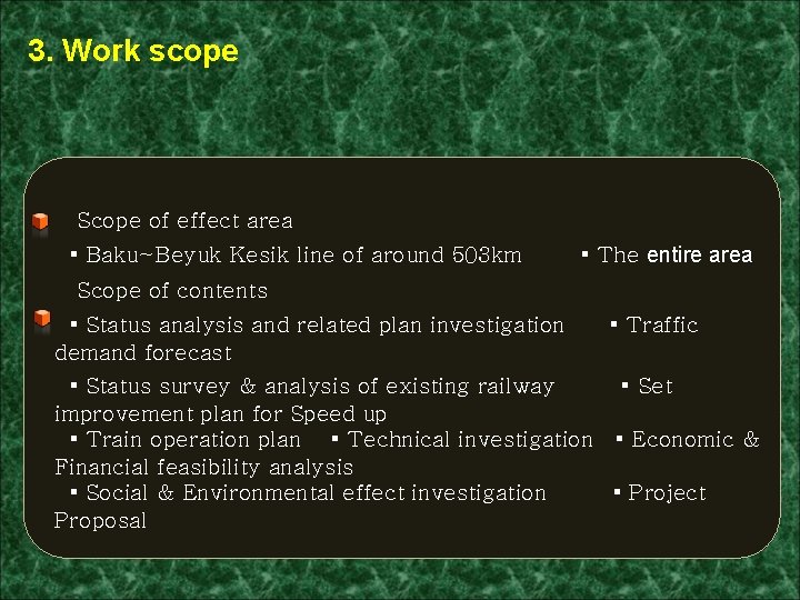 3. Work scope Scope of effect area ▪ Baku~Beyuk Kesik line of around 503