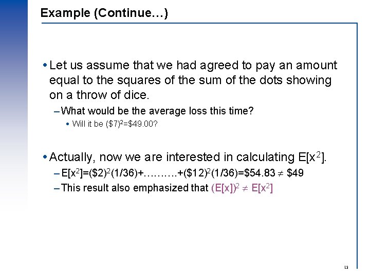 Example (Continue…) Let us assume that we had agreed to pay an amount equal