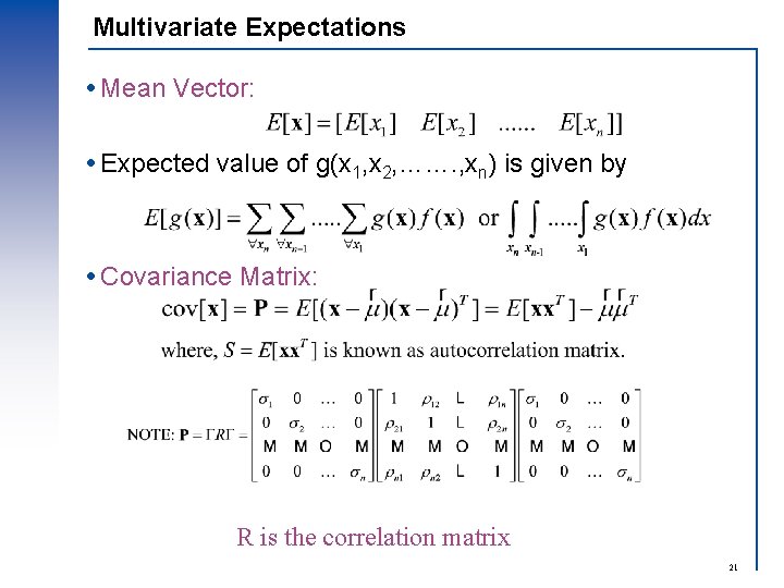 Multivariate Expectations Mean Vector: Expected value of g(x 1, x 2, ……. , xn)