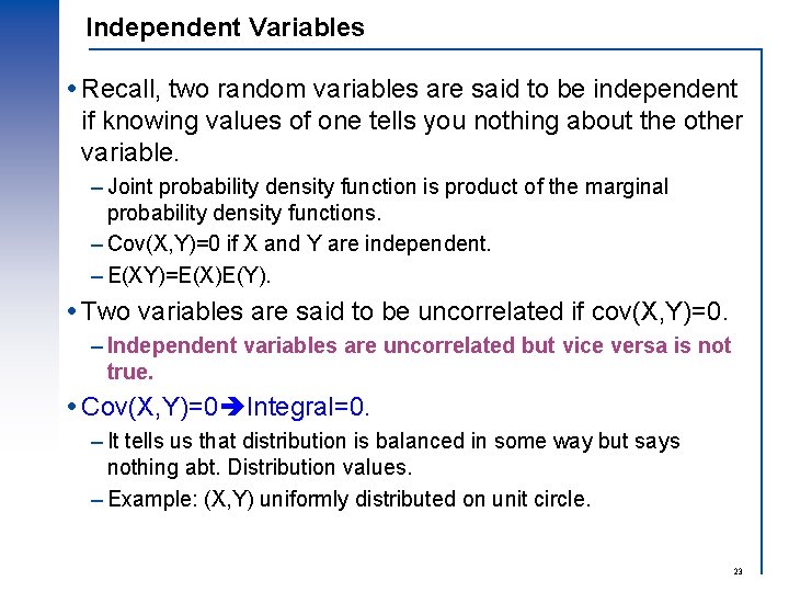 Independent Variables Recall, two random variables are said to be independent if knowing values Independent Variables Recall, two random variables are said to be independent if knowing values