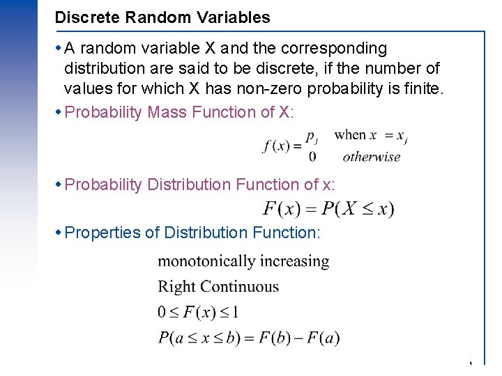 Discrete Random Variables A random variable X and the corresponding distribution are said to