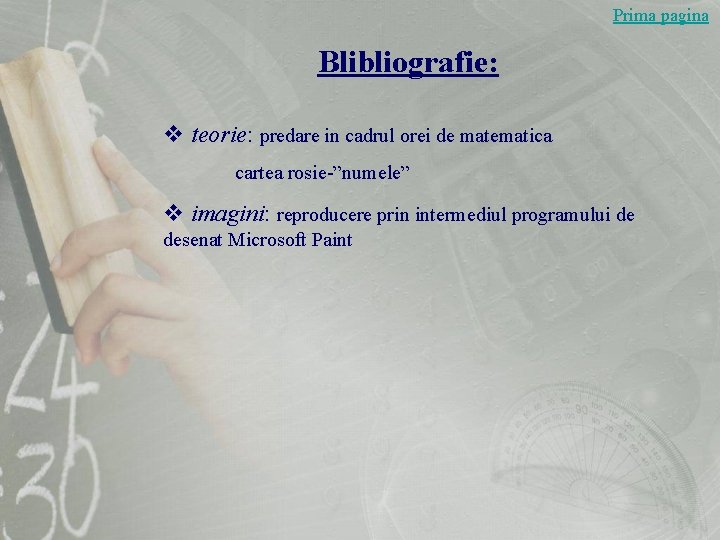 Prima pagina Blibliografie: v teorie: predare in cadrul orei de matematica cartea rosie-”numele” v Prima pagina Blibliografie: v teorie: predare in cadrul orei de matematica cartea rosie-”numele” v