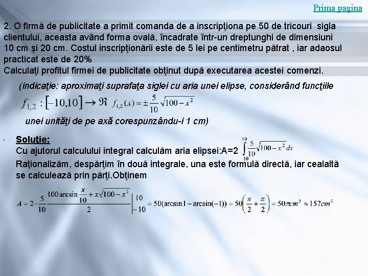 Prima pagina 2. O firmă de publicitate a primit comanda de a inscripţiona pe Prima pagina 2. O firmă de publicitate a primit comanda de a inscripţiona pe