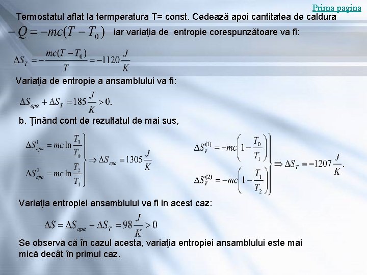 Prima pagina Termostatul aflat la termperatura T= const. Cedează apoi cantitatea de caldura iar