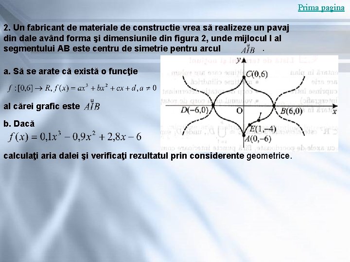 Prima pagina 2. Un fabricant de materiale de constructie vrea să realizeze un pavaj