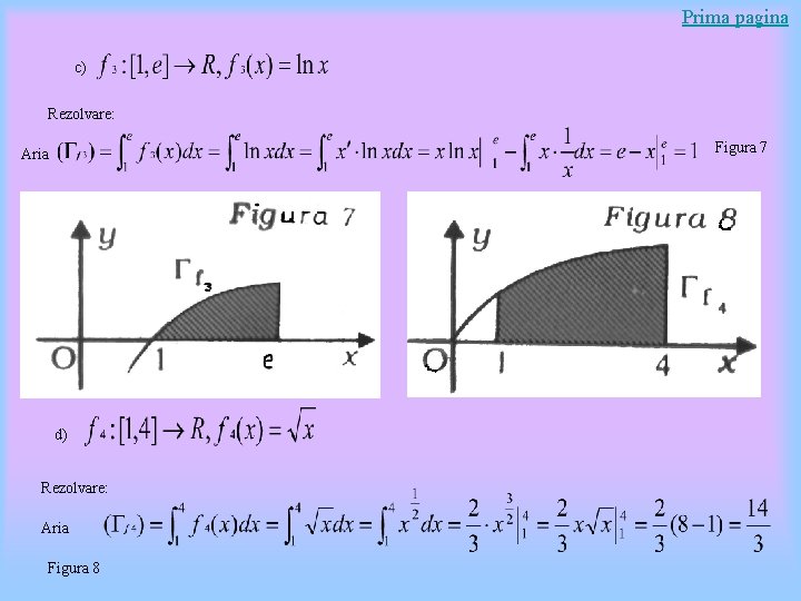 Prima pagina c) Rezolvare: Figura 7 Aria d) Rezolvare: Aria Figura 8 Prima pagina c) Rezolvare: Figura 7 Aria d) Rezolvare: Aria Figura 8