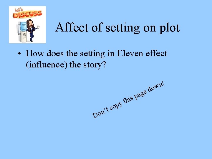 Affect of setting on plot • How does the setting in Eleven effect (influence)