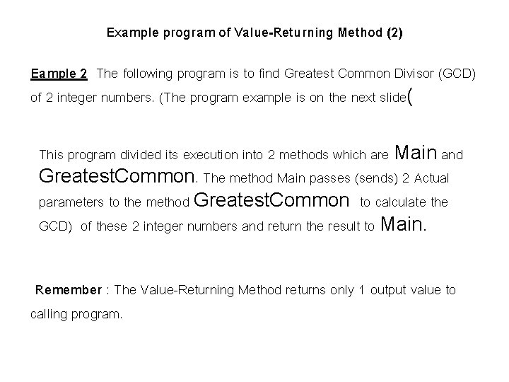 Example program of Value-Returning Method (2) Eample 2 The following program is to find
