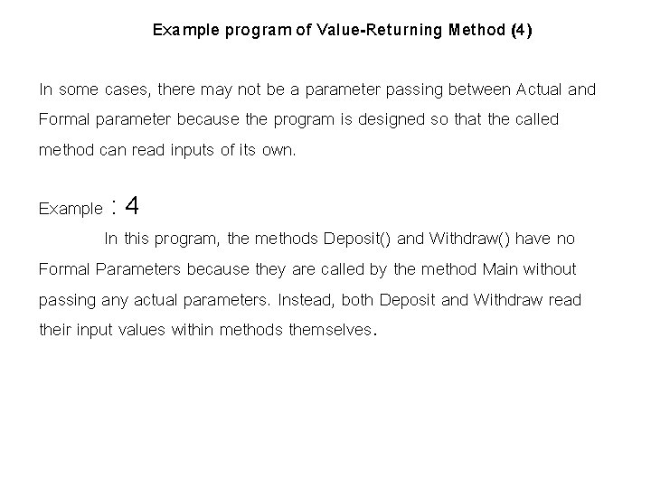 Example program of Value-Returning Method (4) In some cases, there may not be a