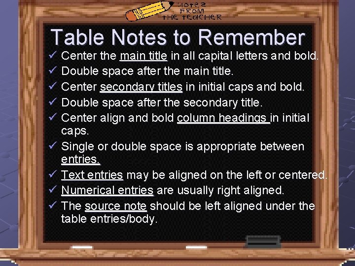 Table Notes to Remember ü Center the main title in all capital letters and