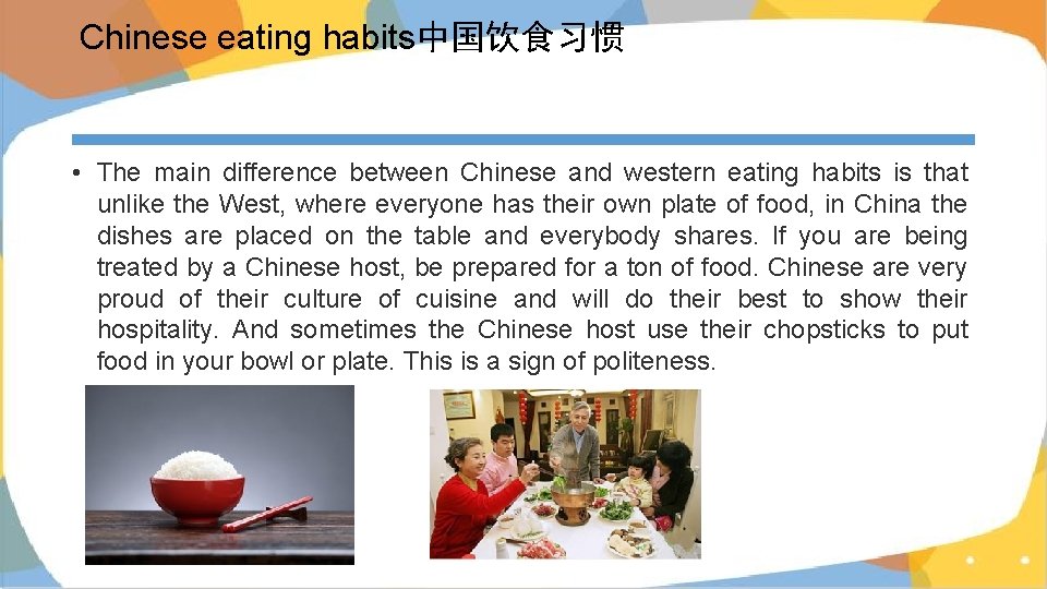 Chinese eating habits中国饮食习惯 • The main difference between Chinese and western eating habits is Chinese eating habits中国饮食习惯 • The main difference between Chinese and western eating habits is