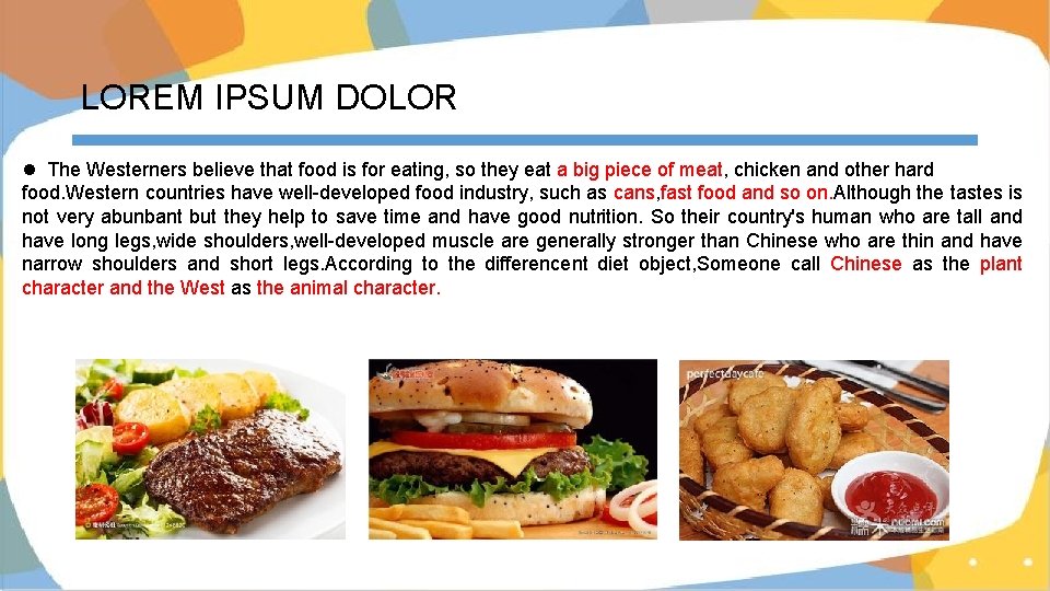 LOREM IPSUM DOLOR l The Westerners believe that food is for eating, so they LOREM IPSUM DOLOR l The Westerners believe that food is for eating, so they