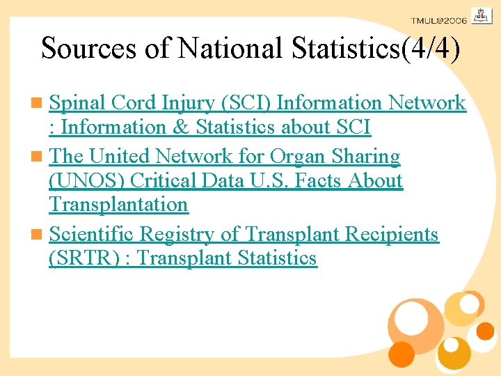 Sources of National Statistics(4/4) n Spinal Cord Injury (SCI) Information Network : Information &