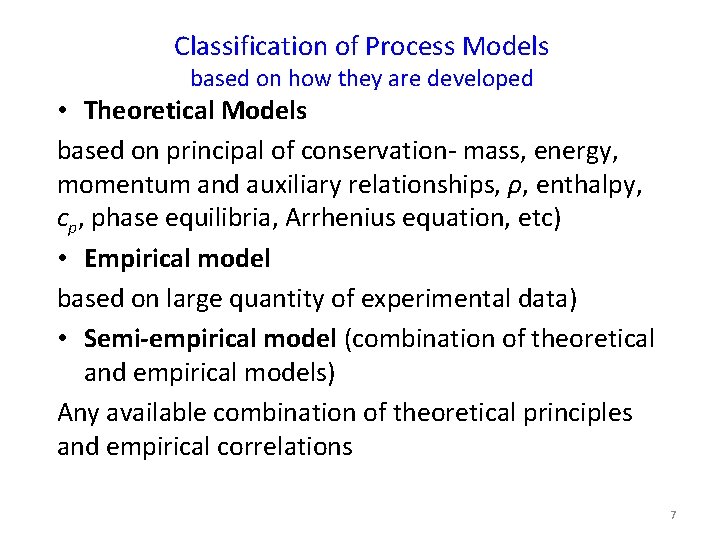 Classification of Process Models based on how they are developed • Theoretical Models based
