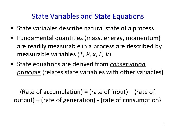 State Variables and State Equations § State variables describe natural state of a process